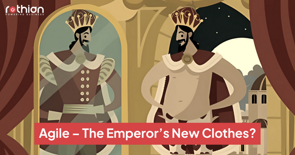 Agile – The Emperor’s New Clothes?